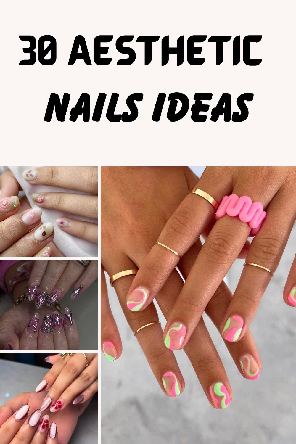 A collage with bold text reading "30 AESTHETIC NAILS IDEAS" showcasing four short nail design options, including delicate floral decals on a milky base, dark-outlined rosettes, cherry accents, and a main panel featuring neon pastel pink and green abstract swirls with chunky pink rings.