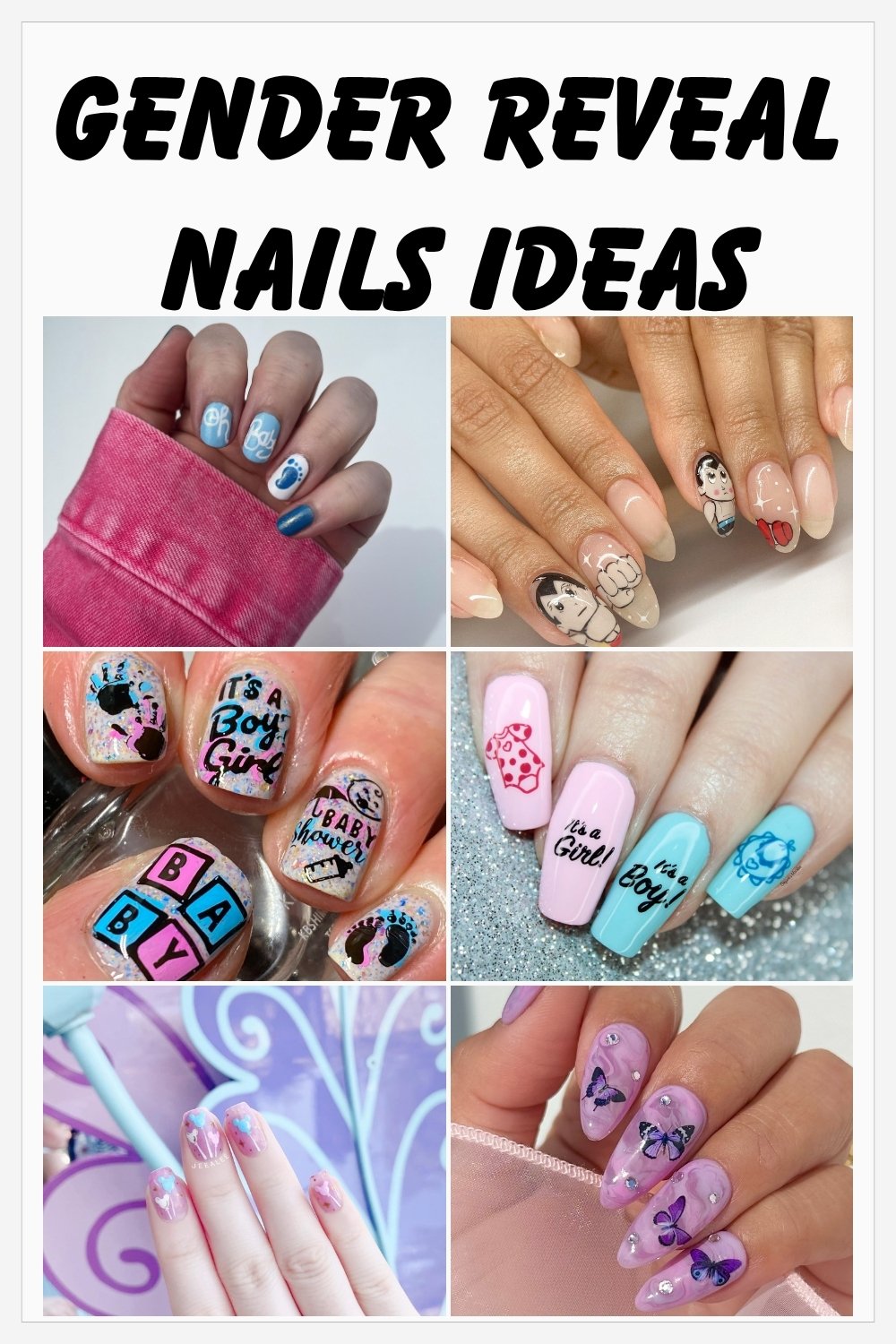 A collage showcasing gender reveal nails ideas, featuring a bold black header text reading "GENDER REVEAL NAILS IDEAS" above six manicure panels, including baby blue designs with pacifiers and tiny feet, hand-painted baby faces, pink and blue nails with "It's a Girl/Boy" script, baby block letters, stroller art, and purple nails with butterfly accents.