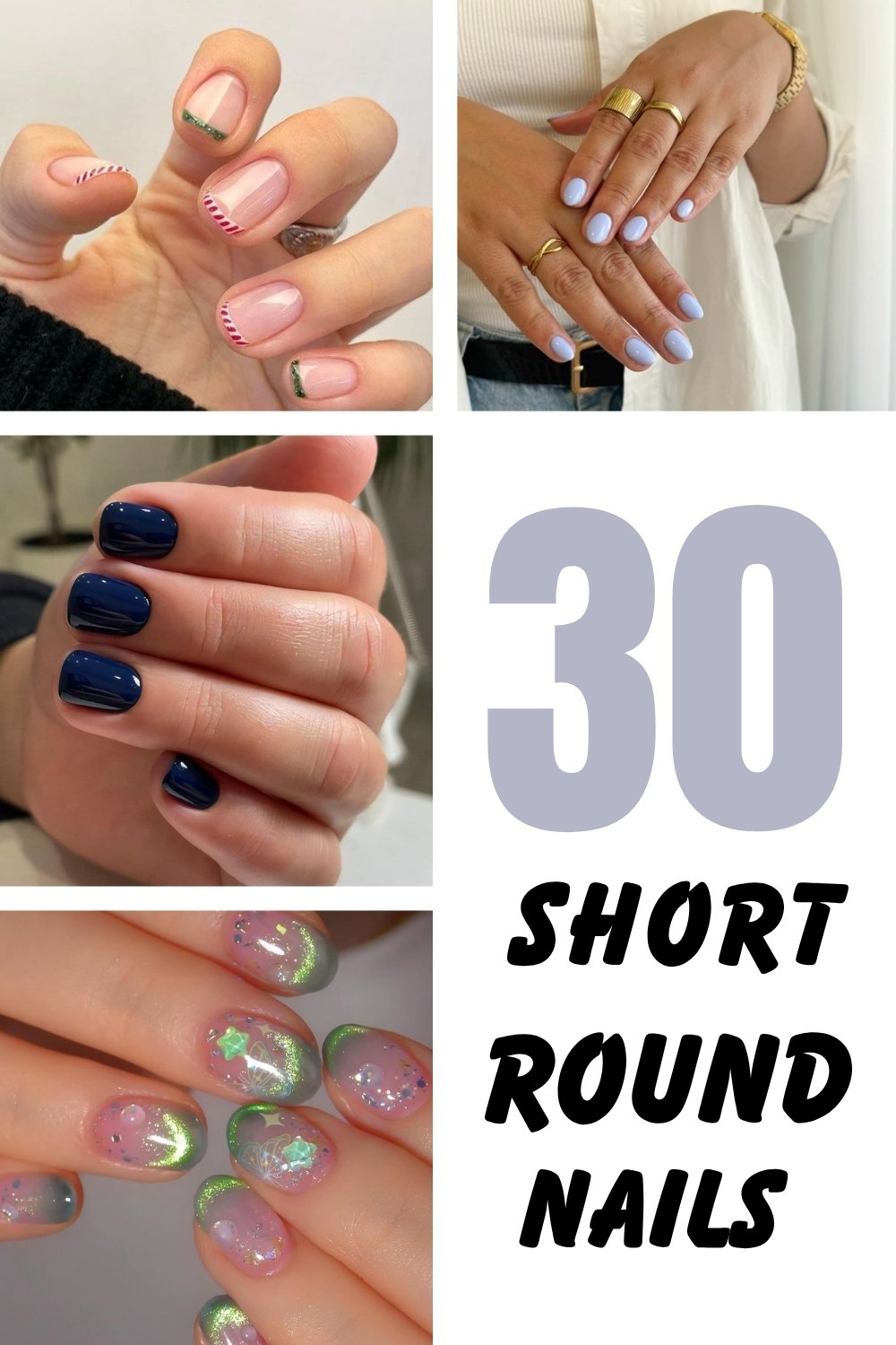 A collage graphic featuring four distinct short round nails ideas, including a sheer nude base with red-and-white striped French tips, solid pastel periwinkle polish, glossy dark navy blue, and iridescent pearlescent shimmer with metallic flecks, next to bold text reading "30 SHORT ROUND NAILS".